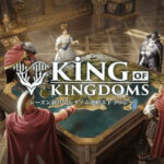 KING OF KINGDOMS、課金なし、リセマラ無しでもガッツリ楽しめる新作スストラテジーゲーム
